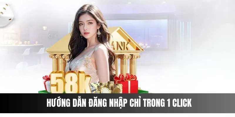 Hướng dẫn nhanh cách truy cập tài khoản chỉ sau 1 click